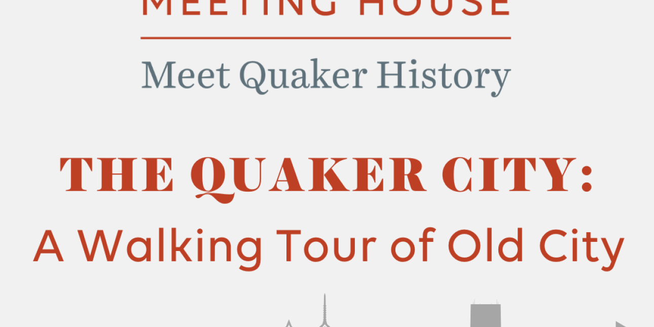 The Quaker City A Walking Tour of Old City, Philadelphia Old City